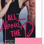 All About the D is a sexy new romantic comedy from USA Today bestselling author Lex Martin and bestselling author Leslie McAdam!