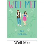 Well Met, Jen DeLuca's debut novel, is a must read small town romantic comedy with a bit of hate to lovers mixed in as well.