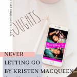 This Kindle Unlimited Spotlight is on a high school romance, read this exclusive excerpt of Never Letting Go by Kristin MacQueen.