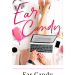 Ear Candy was so freaking delightful, a friends to lovers romance that will have you grinning from ear to ear and laughing out loud, literally.