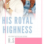 His Royal Highness by R.S. Grey is a magical slow burn romance that had me laughing and swooning throughout the entire romantic comedy.