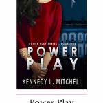 Power Play by Kennedy L. Mitchell has me reeling and I can't wait to see where things go with the political thriller aspect as well as the romance!