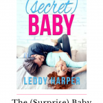 The Secret Baby by Leddy Harper was such a funny surprise romance book that I couldn't put down. I had a blast watching this story unfold.