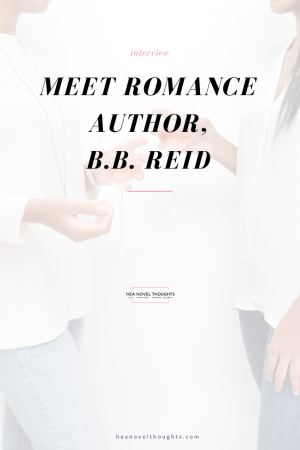 Romance author, B.B. Reid, stops by HEA Novel Thoughts for an exclusive interview where discuss her writing and thoughts on Black History Month.