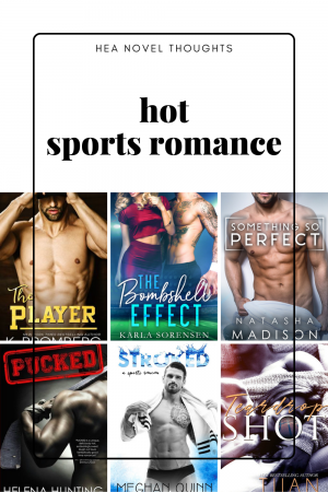These sexy sports romance novels are filled with moments that will make you sweat and wanting to find your very own professional athlete.