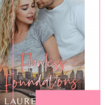 Flawless Foundations by Lauren Helms was such a cute best friends brothers romance! It was fast paced novella that I couldn't get enough of!