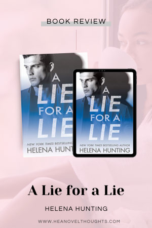 A Lie for A Lie by Helena Hunting is a must read hockey sports romance with a twist that I for one stood up and cheered for!