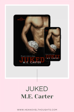 Juked by M.E. Carter is a professional soccer romance with a hero that is unlike your typical alpha athlete, he's sweet and charming.