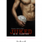 Juked by M.E. Carter is a professional soccer romance with a hero that is unlike your typical alpha athlete, he's sweet and charming.