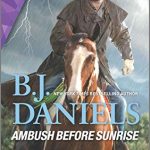 B.J. Daniels released Ambush Before the Sunrise recently, the third book in her Cardwell Ranch: Montana Legacy series and she stopped by for a quick chat!