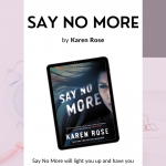 Say No More is the romantic suspense of 2020 that will light you up and have you ready to take down a horrid cult led by the most evil of men!