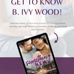 Author B. Ivy Wood stops by for a quick chat with HEA Novel Thoughts ahead of her latest release, Something New, a jilted bride romance.