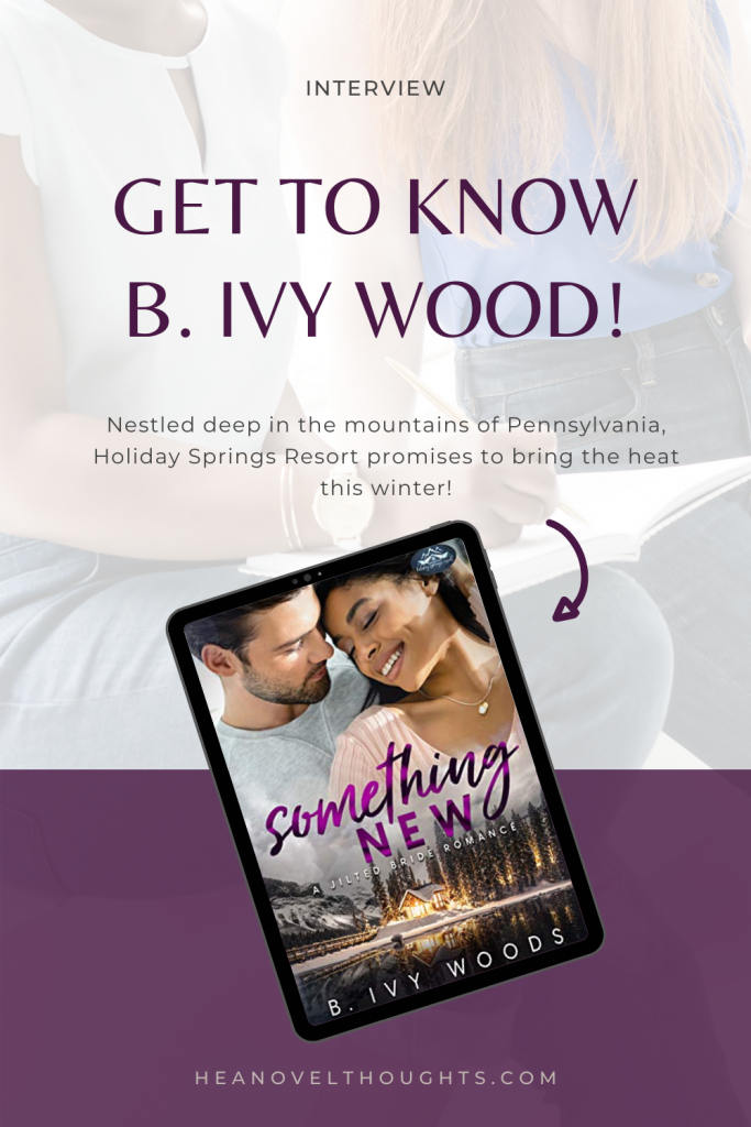 Author B. Ivy Wood stops by for a quick chat with HEA Novel Thoughts ahead of her latest release, Something New, a jilted bride romance.