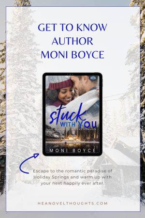 Author Moni Boyce stops by for a quick chat with HEA Novel Thoughts ahead of her latest release, Stuck with You!