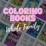 These seven coloring books will fit every member of your family, the hard part will be not buying them everyone of them.