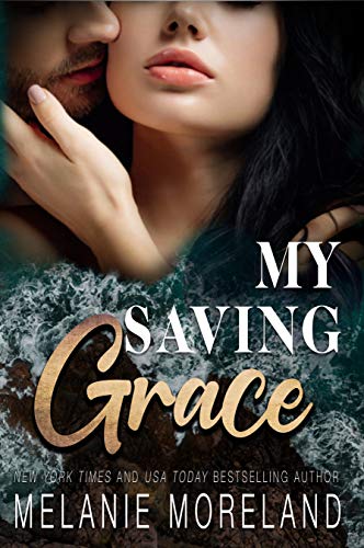 My Saving Grace by Melanie Moreland, February 2021 new book release.