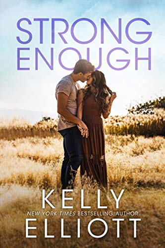 Strong Enough by Kelly Elliott, February 2021 new book release.