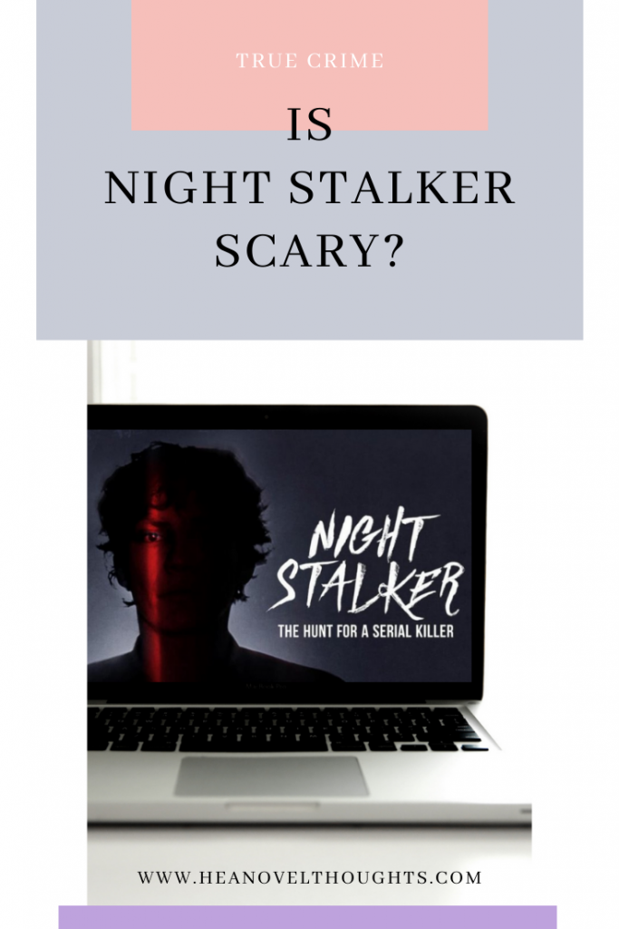 Night Stalker: The Hunt for a Serial Killer is well put together, riveting, disturbing and will have you engrossed the entire time.