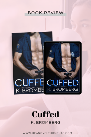 Cuffed by K Bromberg is a beautiful second chance romance that will break your heart and heal it in the next breath. This is a must read.