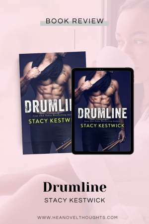 Drumline by Stacy Kestwick is a college drama romance filled with angst and it is sexy and hot. I never realized that band could be so hot.