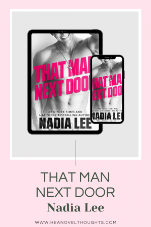 That Man Next Door was an unexpected read that I will recommend to anyone looking for a fast paced story that packs a punch of feels.