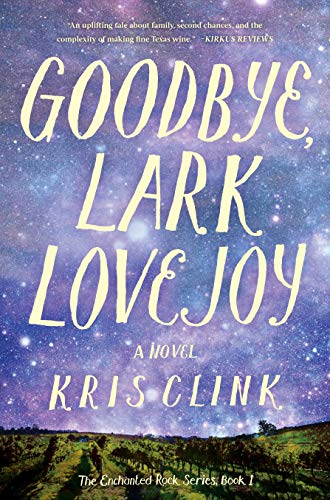 Exclusive excerpt of Kris Clink's debut, women's fiction novel, Goodbye, Lark Lovejoy. An emotional story of a widowed mother trying to rebuild her life.