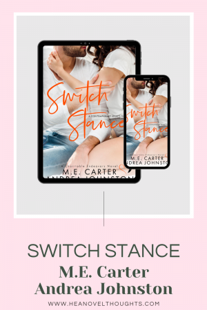 M.E. Carter and Andrea Johnston cross over their series to bring you Switch Stance, where an author meets and falls in love with her skateboarding muse.