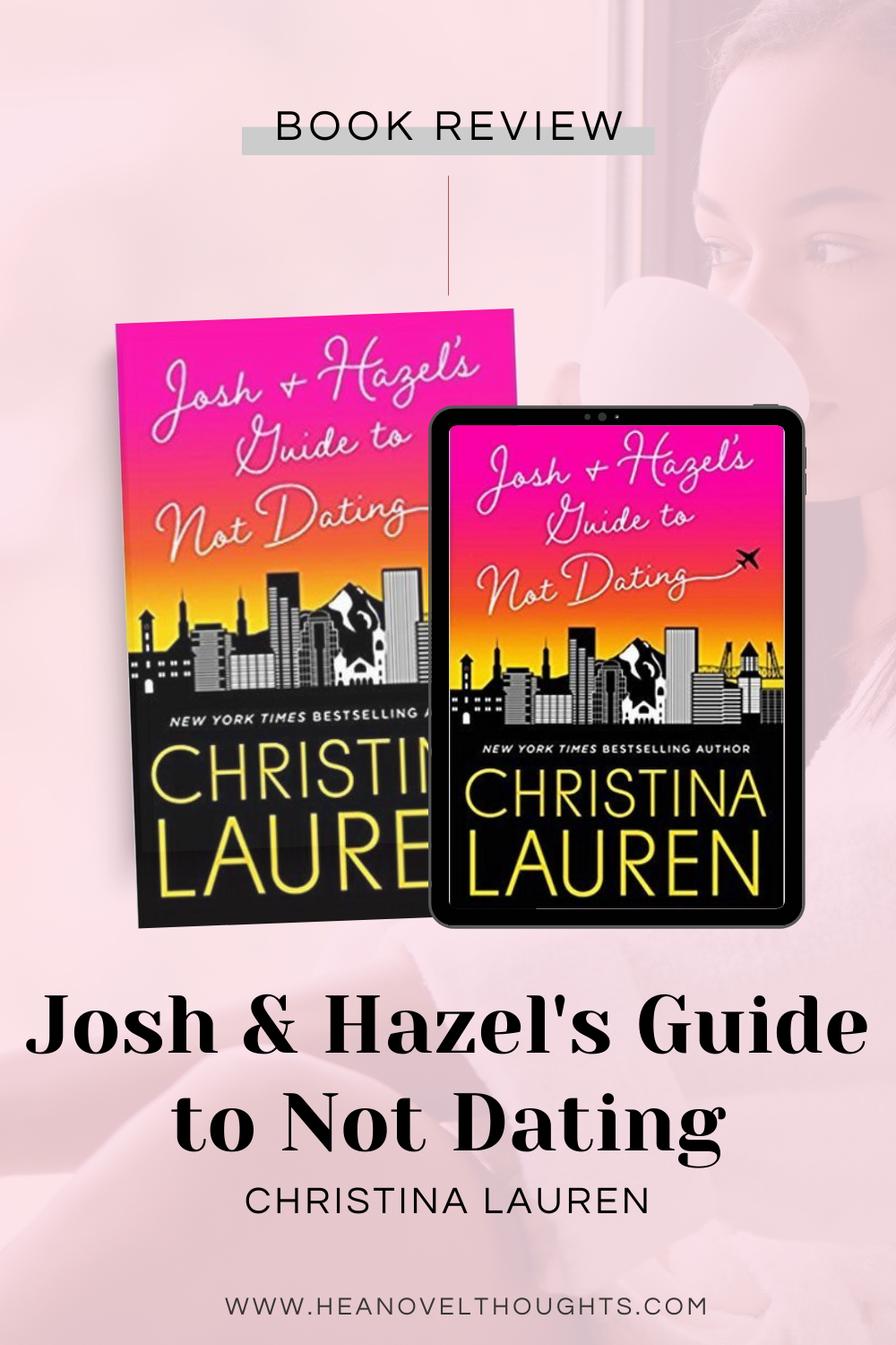 Josh and Hazel’s Guide to Not Dating