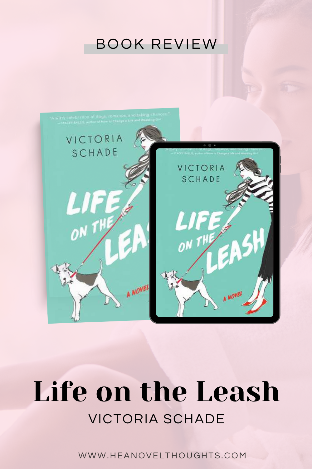 Life on the Leash by Victoria Schade