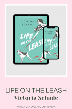 Life on the Leash by Victoria Schade is Must Love Dogs meets My Not So Perfect Life in this hilarious romantic comedy about a dog trainer.