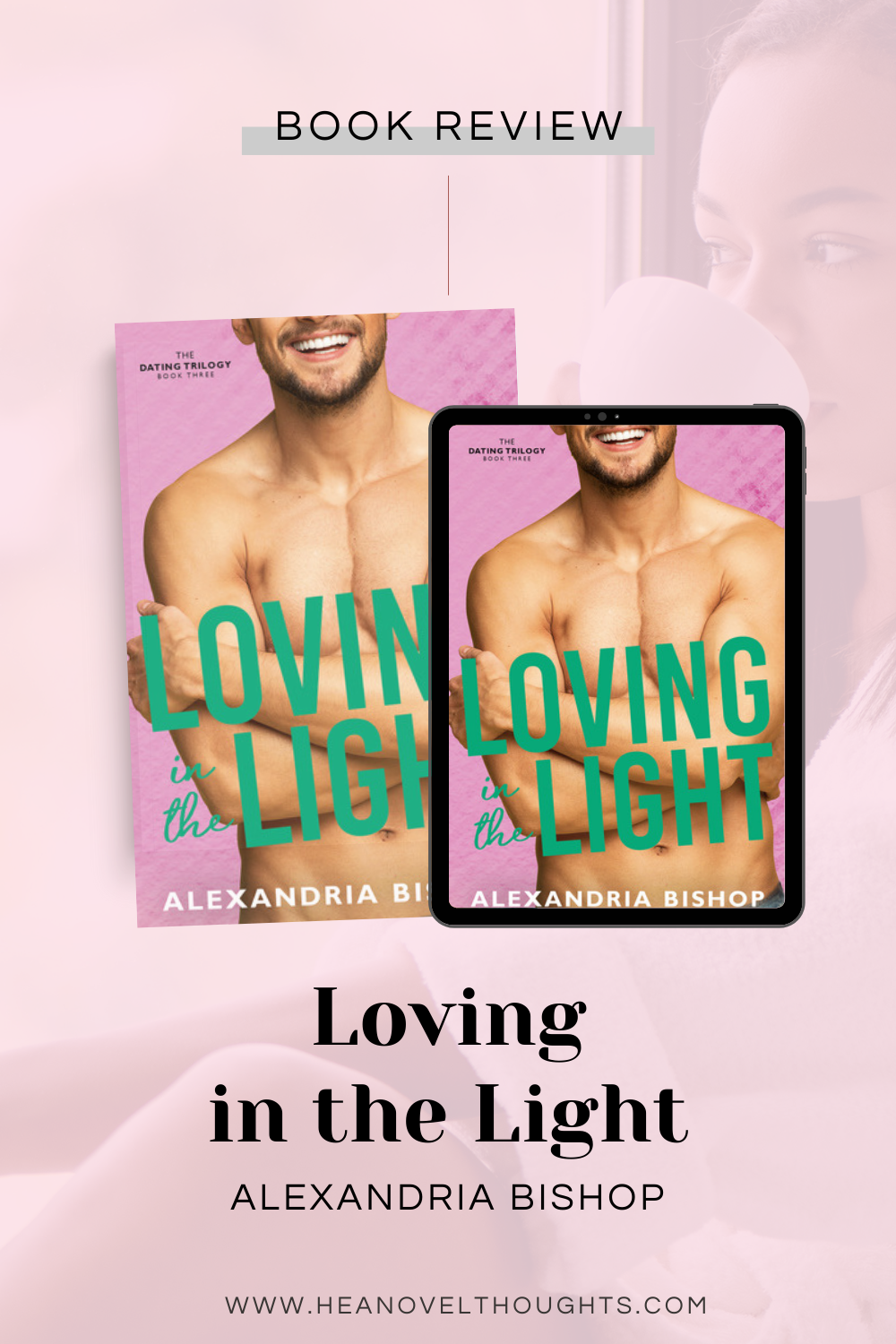 Loving in the Light by Alexandria Bishop