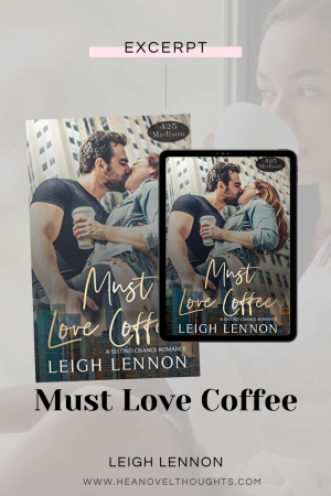 Get ready for the 425 Madison Series, Season One with the prologue of Must Love Coffee by @4leighlennon , a single parent romance.