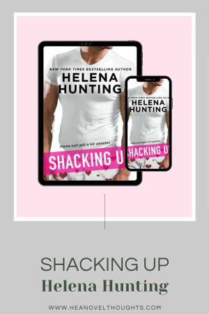 Check out this Shacking Up excerpt from Helena Hunting's hit novel that is now being printed in mass market paperback.