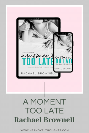 Meet romance author Rachael Brownell as she releases A Moment Too Late, an emotionally charged forbidden romance novel.