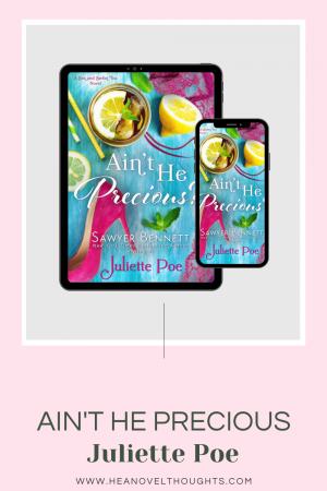 Grab a tall glass of sweet ice tea and enjoy the southern charm of Ain't He Precious by Juliette Poe, the first book in the Sex and Sweet Tea series.