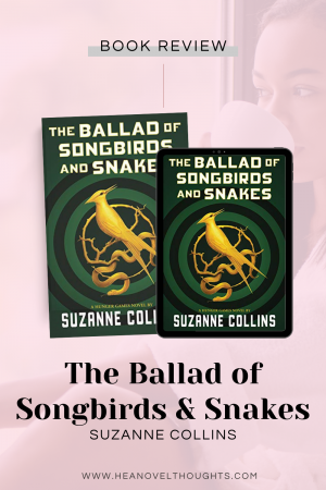 The Ballad of Songbirds and Snakes was so fun in a twisted way and fascinating read for me! I enjoyed seeing how Snow became so devious!