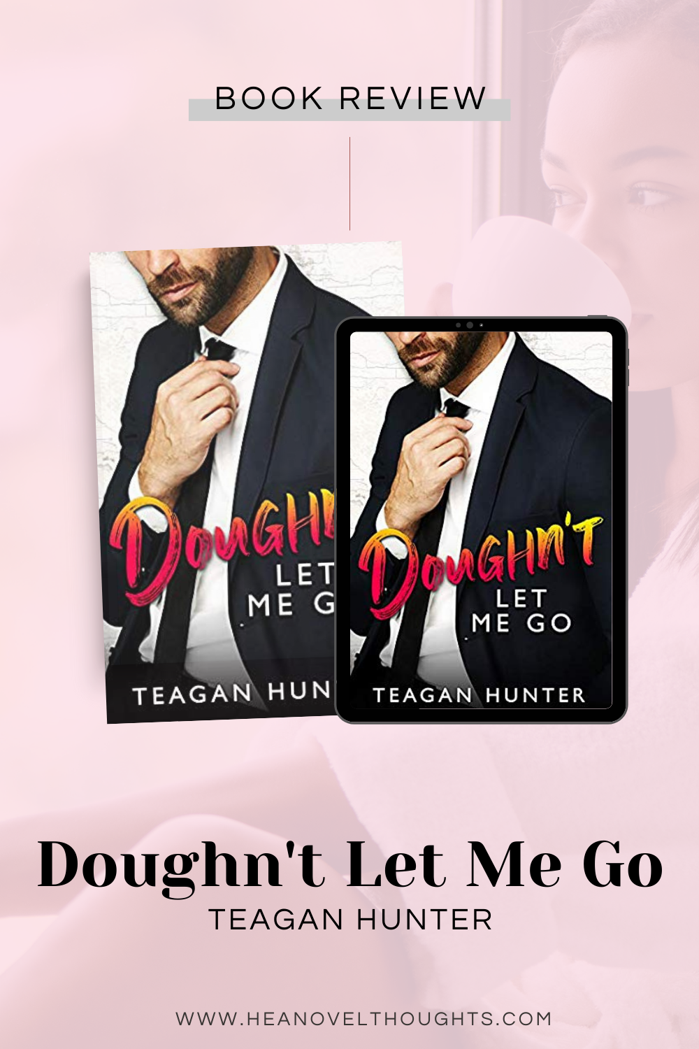 Doughn’t Let Me Go by Teagan Hunter