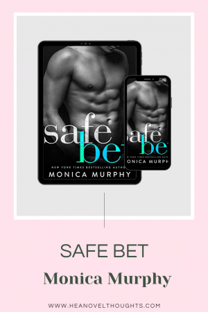 Safe Bet by Monica Murphy is a sweet romance that is low on angst and a mash up of the One Week Girlfriend series and The Rules series.