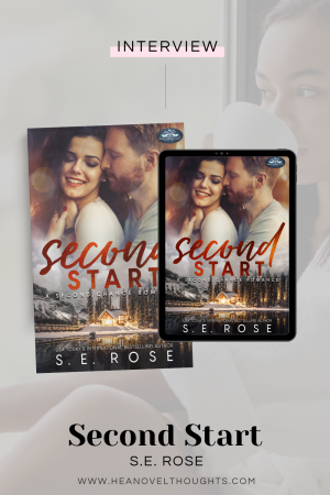 Author SE Rose stops by for a quick chat with HEA Novel Thoughts ahead of her latest release, Second Start!