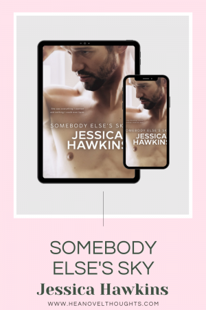 I thought I was ready and that I could handle Somebody Else's Sky, I wasn't. @jess_hawk wrote a story that is filled with intense angst and turmoil!