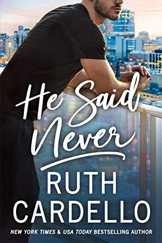 He Said Never by Ruth Cardello releases October 12, 2021.